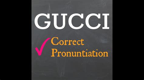 how do i pronounce Gucci